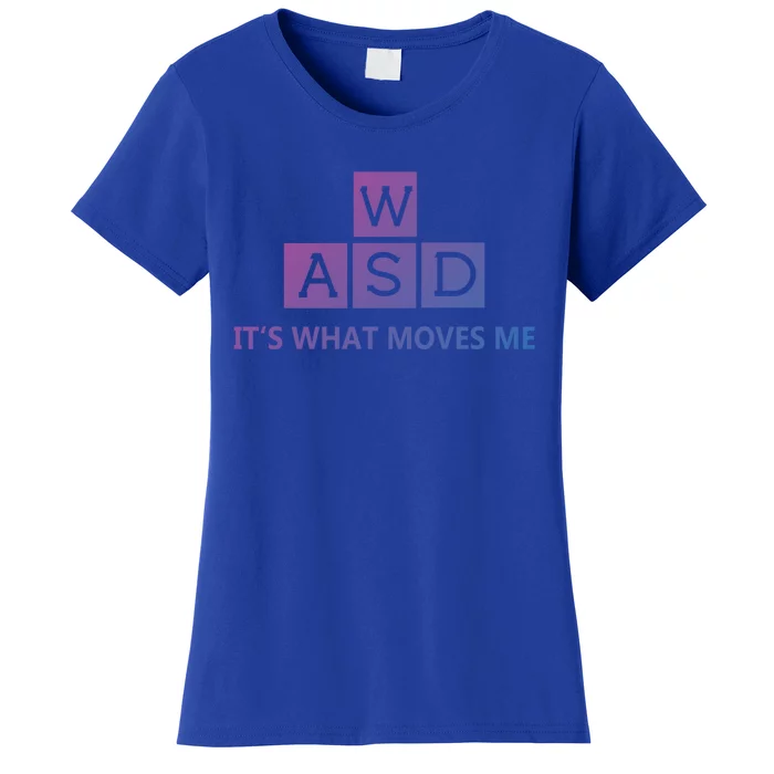 Wasd ItS What Moves Me Funny Pc Gamer Computer Gift Women's T-Shirt