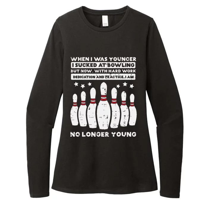 When I Was Younger Bowling Funny Humor Gag Bowler Womens CVC Long Sleeve Shirt