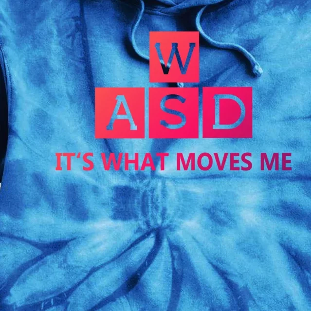 Wasd ItS What Moves Me Funny Pc Gamer Computer Gift Tie Dye Hoodie