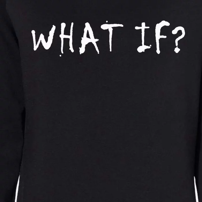 What If Womens California Wash Sweatshirt