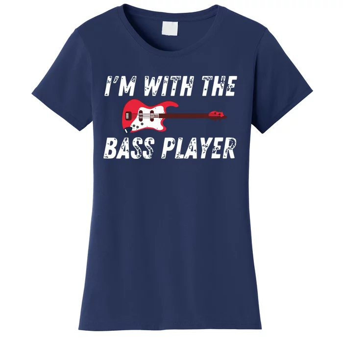 Womens Im With The Bass Player Bassist Couple Wife Girlfriend Women's T-Shirt