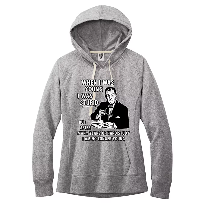 When I Was Young I Was Stupid Funny Women's Fleece Hoodie