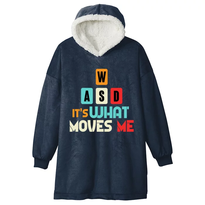 Wasd Its What Moves Me Computer Gaming Keyboard Gift Hooded Wearable Blanket