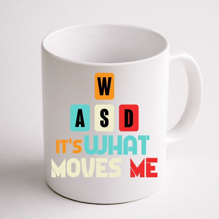 Wasd Its What Moves Me Computer Gaming Keyboard Gift Front & Back Coffee Mug