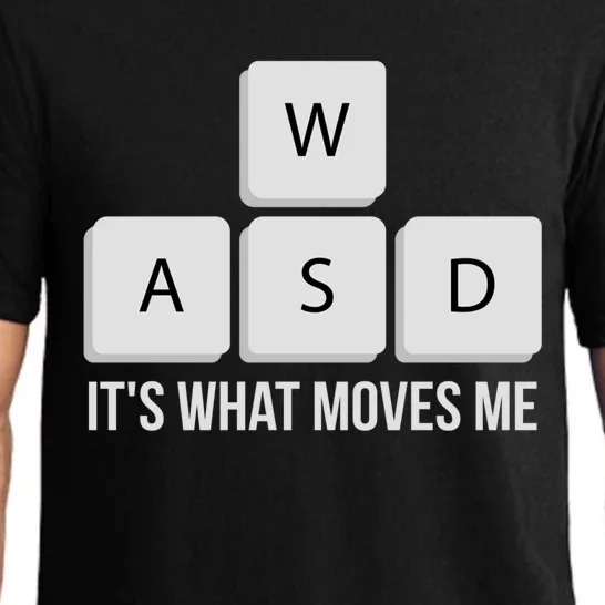 Wasd Its What Moves Me Funny Pc Gamer Quote Gaming Funny Gift Pajama Set