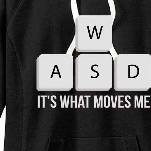 Wasd Its What Moves Me Funny Pc Gamer Quote Gaming Funny Gift Women's Fleece Hoodie