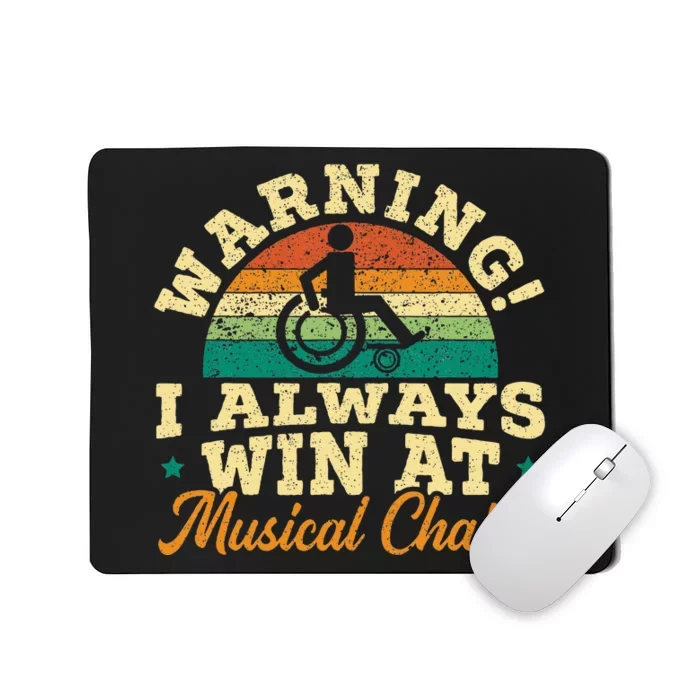 Warning I Win At Musical Chairs Wheelchair Handicap Mousepad