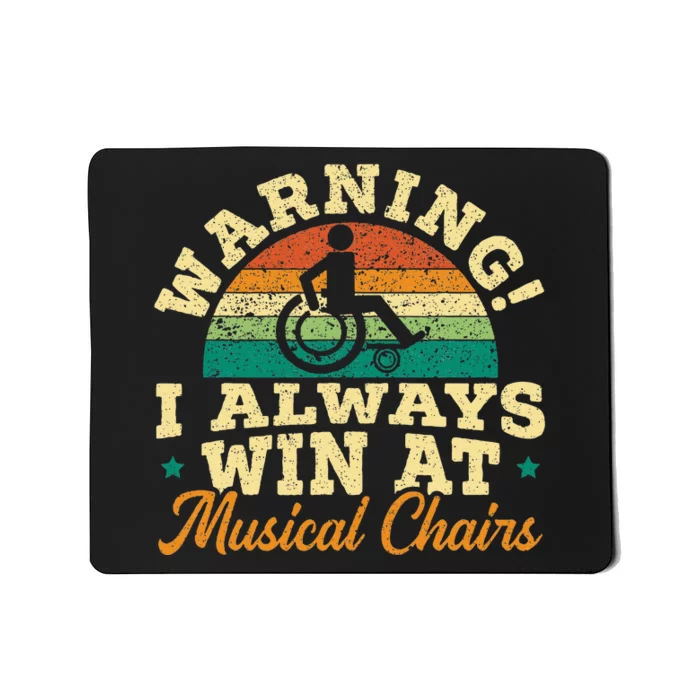 Warning I Win At Musical Chairs Wheelchair Handicap Mousepad