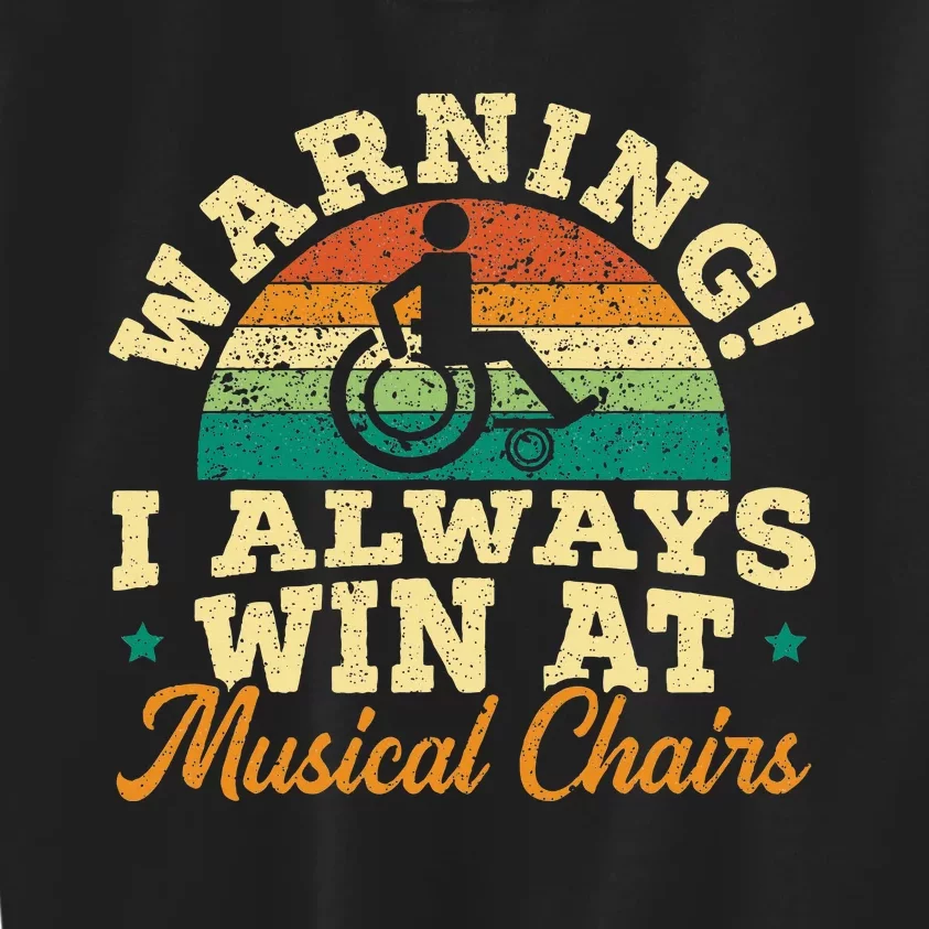 Warning I Win At Musical Chairs Wheelchair Handicap Kids Sweatshirt