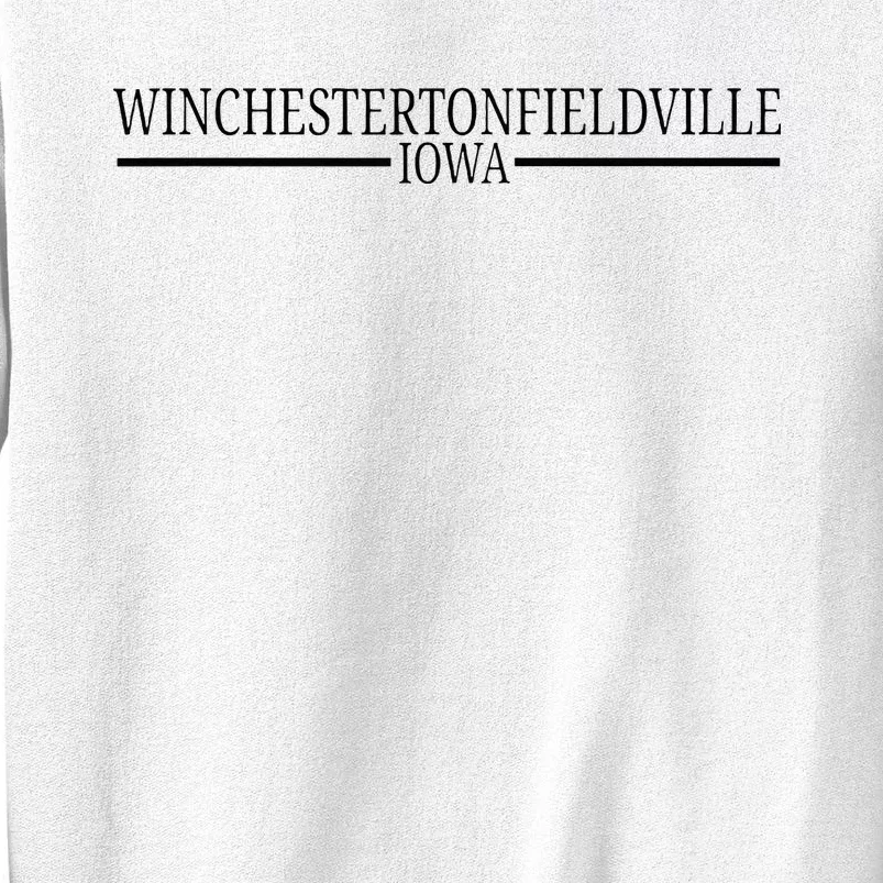 Winchestertonfieldville Iowa Sweatshirt