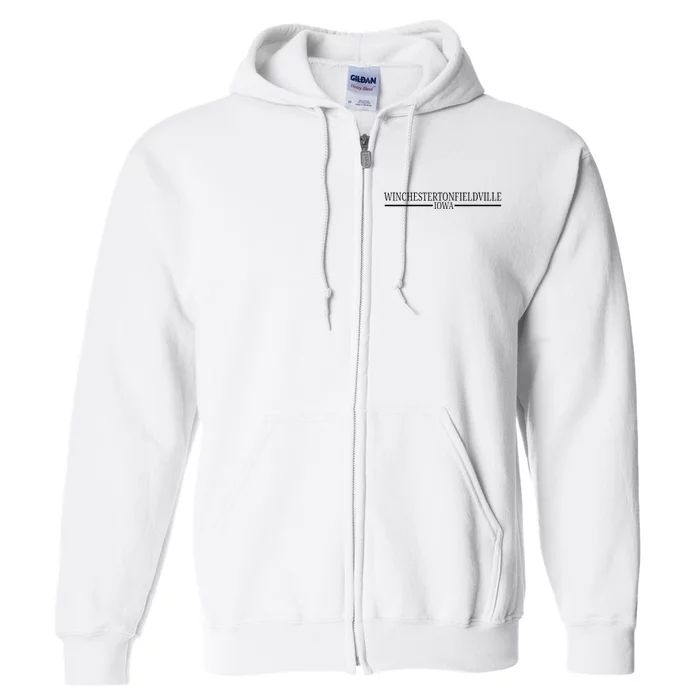 Winchestertonfieldville Iowa Full Zip Hoodie