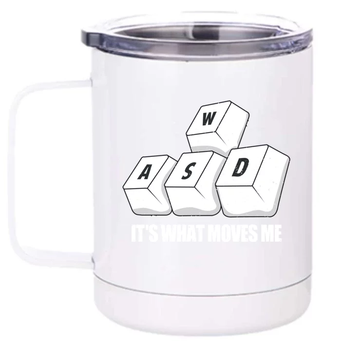 Wasd Its What Moves Me Funny Pc Gamer Gaming Gift Front & Back 12oz Stainless Steel Tumbler Cup