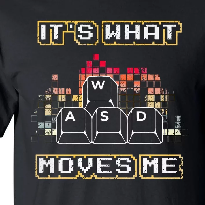 Wasd Its What Moves Me Computer Keycaps Pc Gamer Tall T-Shirt