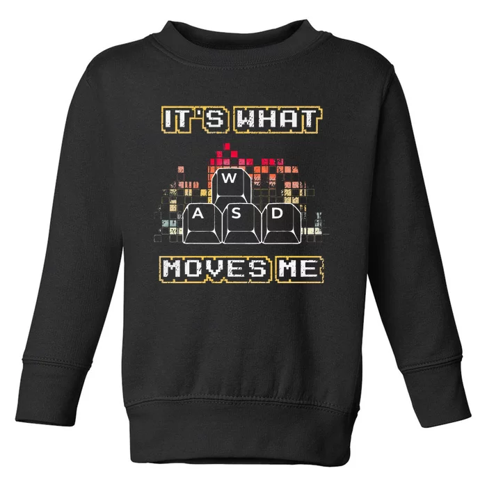 Wasd Its What Moves Me Computer Keycaps Pc Gamer Toddler Sweatshirt