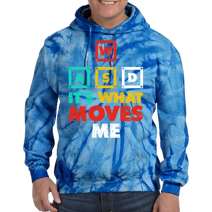 Wasd Its What Moves Me Gaming Funny Gift Tie Dye Hoodie