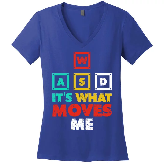 Wasd Its What Moves Me Gaming Funny Gift Women's V-Neck T-Shirt