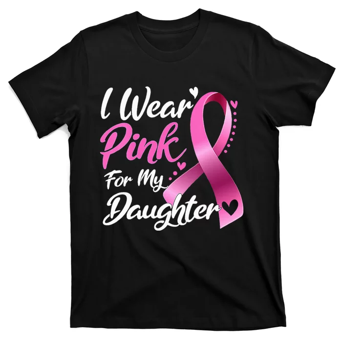 Woman I Wear Pink My Daughter Breast Cancer Awareness T-Shirt