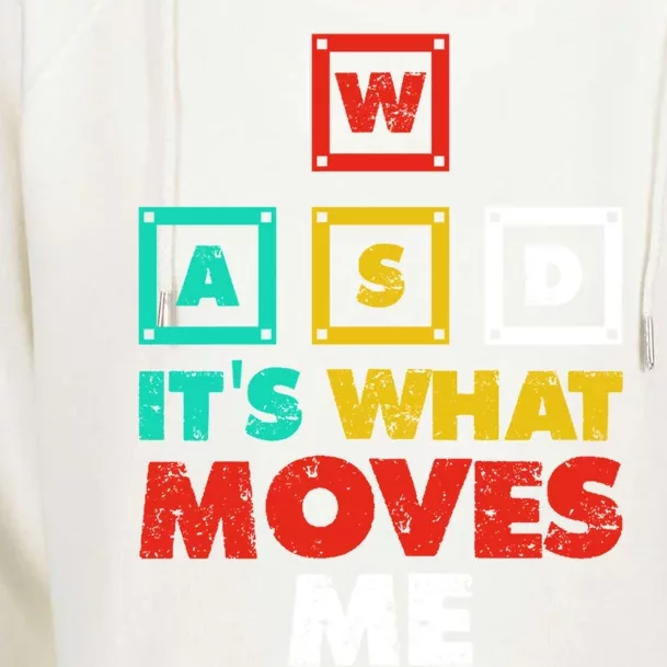 Wasd Its What Moves Me Gaming Gift Womens Funnel Neck Pullover Hood