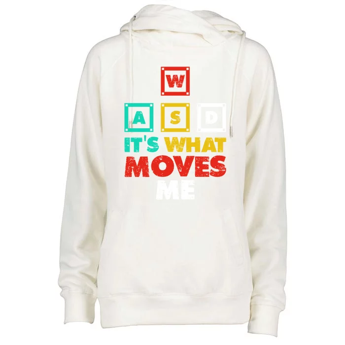 Wasd Its What Moves Me Gaming Gift Womens Funnel Neck Pullover Hood