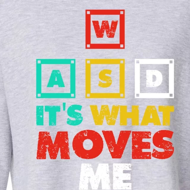 Wasd Its What Moves Me Gaming Gift Cropped Pullover Crew