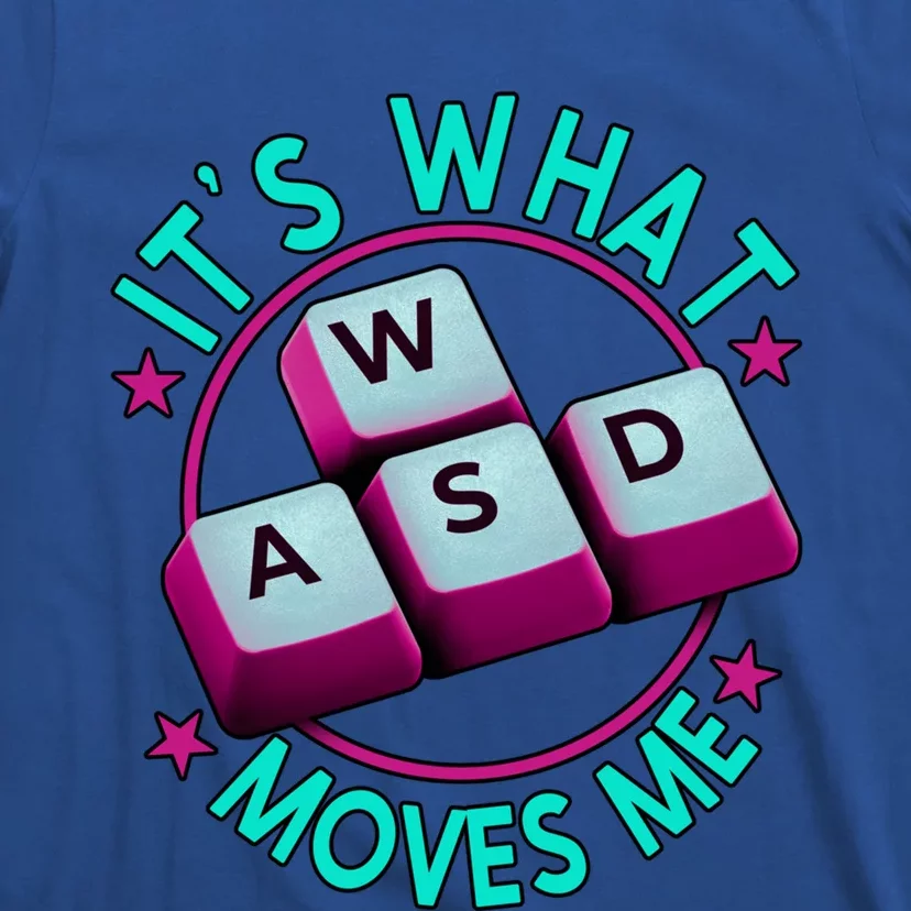 Wasd Its What Moves Me Video Games Player Meaningful Gift T-Shirt