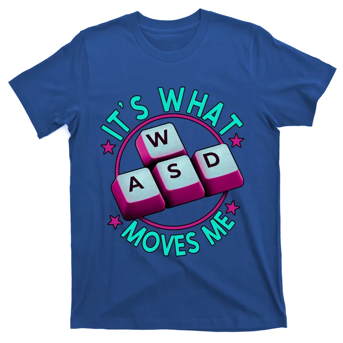 Wasd Its What Moves Me Video Games Player Meaningful Gift T-Shirt