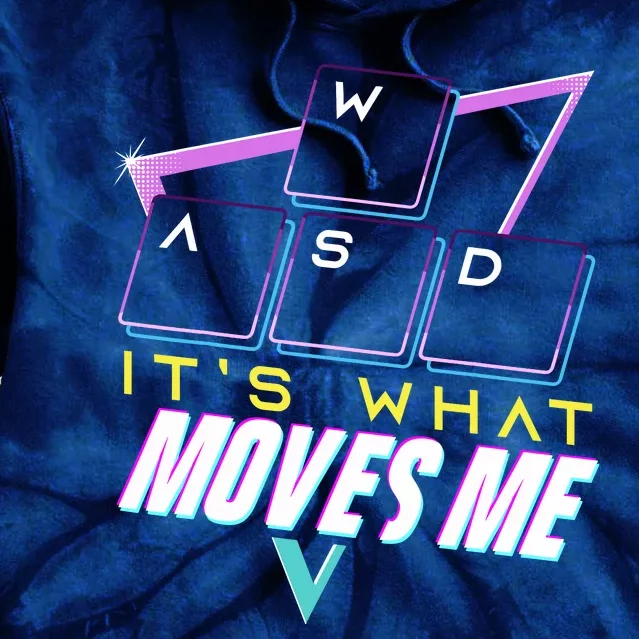 Wasd ItS What Moves Me Computer Nerd Gamers Tie Dye Hoodie