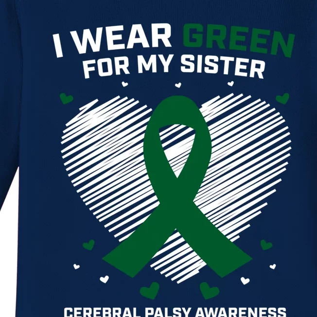 Wo I Wear Green For Sister Cerebral Palsy Awareness Gift Baby Long Sleeve Bodysuit