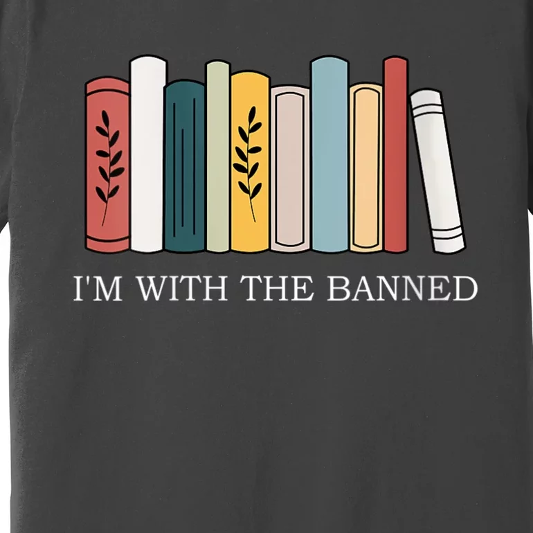 Womens I'm With The Banned Books I Read Banned Reader Books Lover VNeck Premium T-Shirt