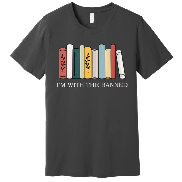 Womens I'm With The Banned Books I Read Banned Reader Books Lover VNeck Premium T-Shirt