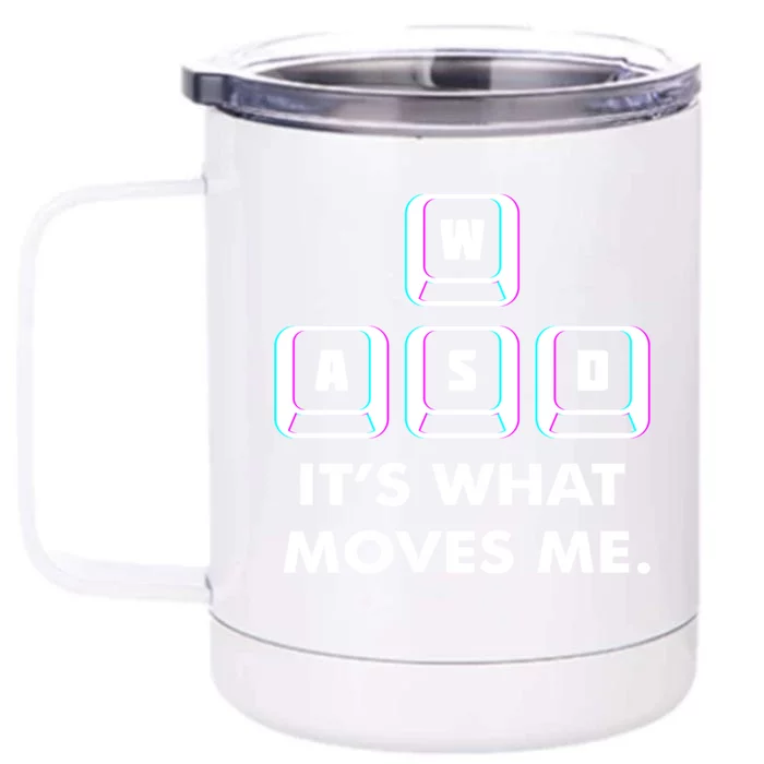 Wasd Its What Moves Me Pc Gamer Gaming Gift Wasd Keys Gift Front & Back 12oz Stainless Steel Tumbler Cup