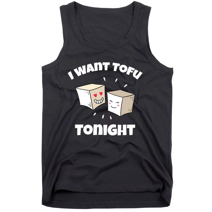 Women I Want Tofu Tonight Funny Vegan Vegetarian Pun Vneck Tank Top