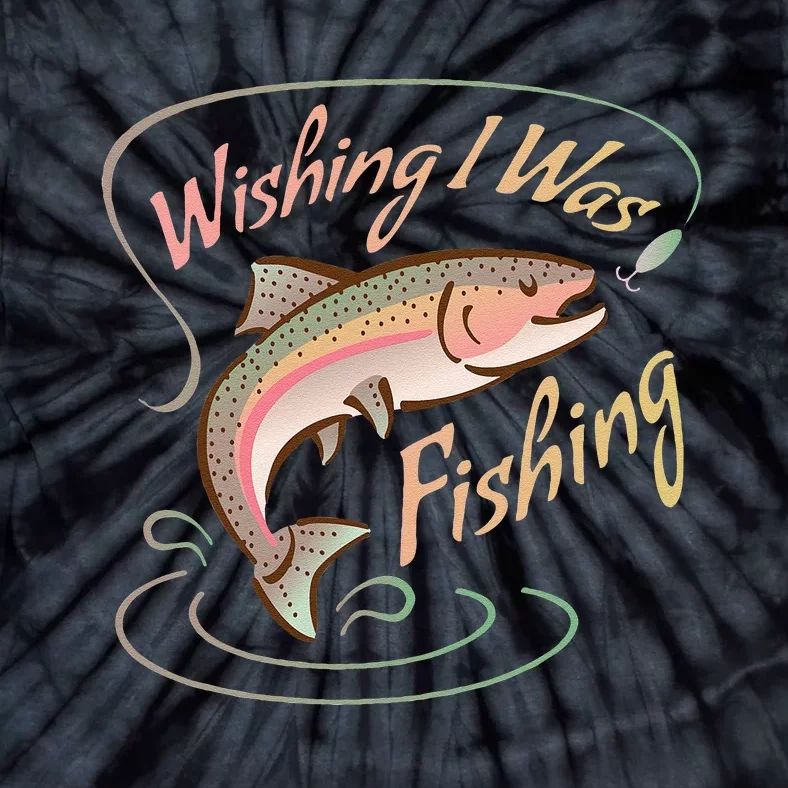 WISHING I WAS FISHING Rainbow Trout Salmon Sport Fish Tie-Dye T-Shirt