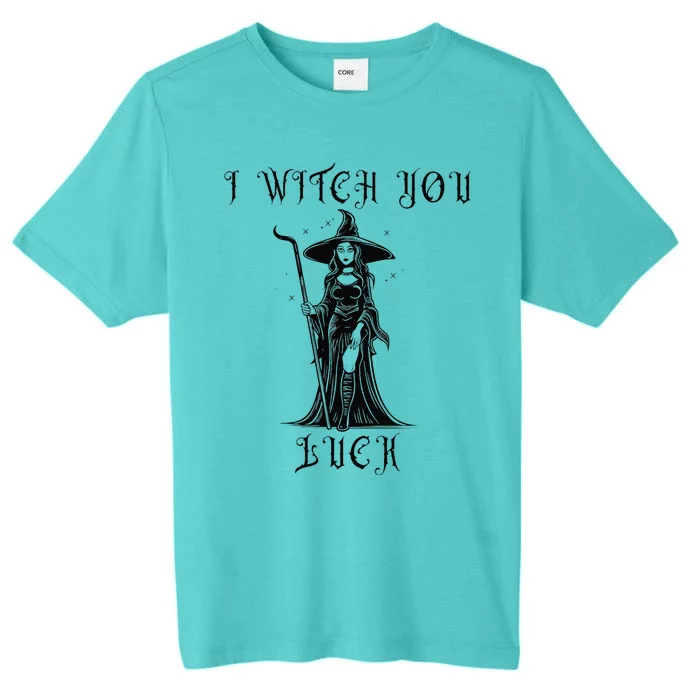 Women I Witch You Luck Halloween Witch Please ChromaSoft Performance T-Shirt