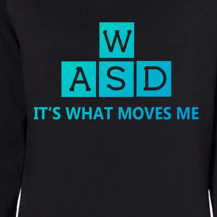 Wasd ItS What Moves Me Funny Pc Gamer Computer Gift Womens California Wash Sweatshirt