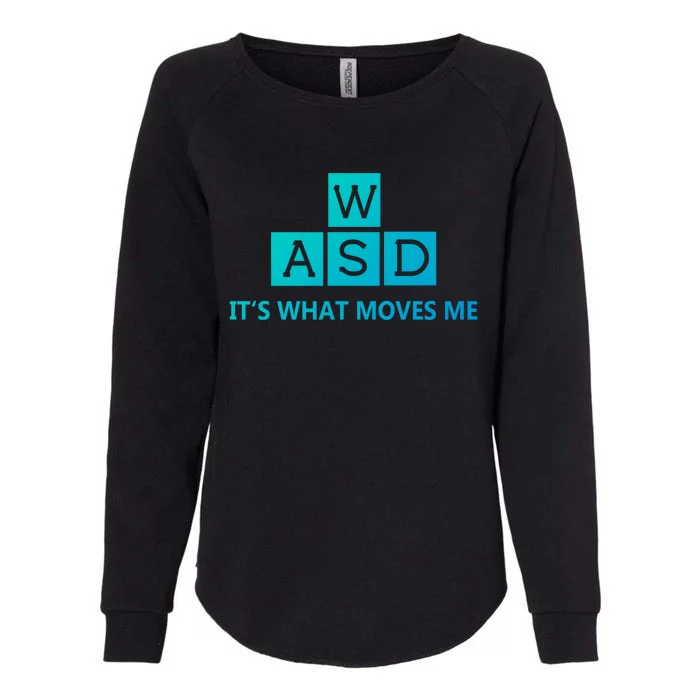 Wasd ItS What Moves Me Funny Pc Gamer Computer Gift Womens California Wash Sweatshirt