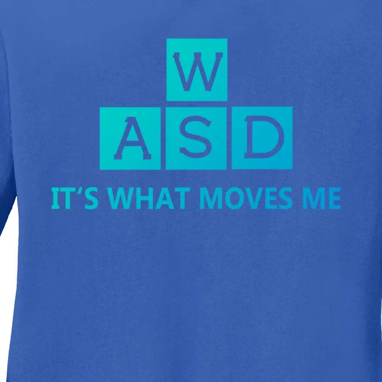 Wasd ItS What Moves Me Funny Pc Gamer Computer Gift Ladies Long Sleeve Shirt