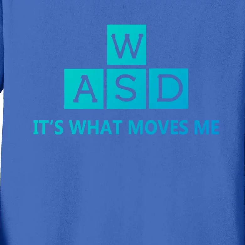 Wasd ItS What Moves Me Funny Pc Gamer Computer Gift Kids Long Sleeve Shirt