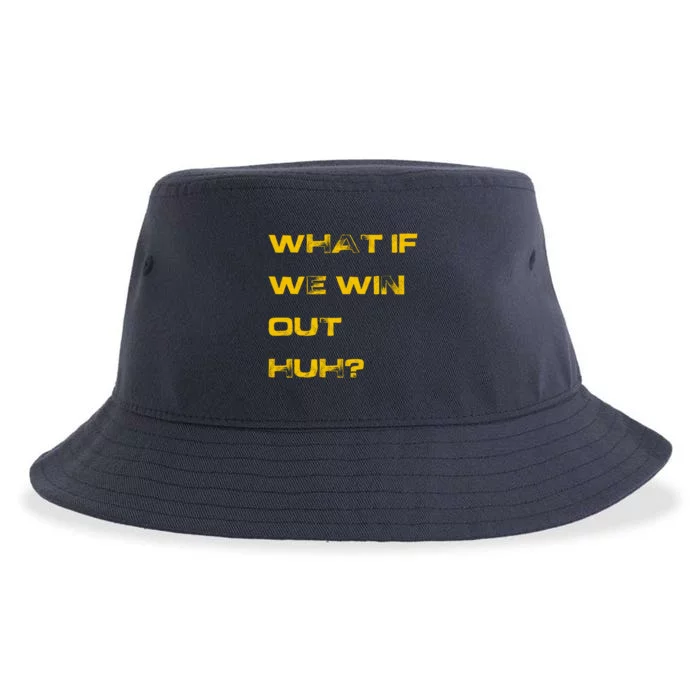 What If We Win Out Huh? Sustainable Bucket Hat