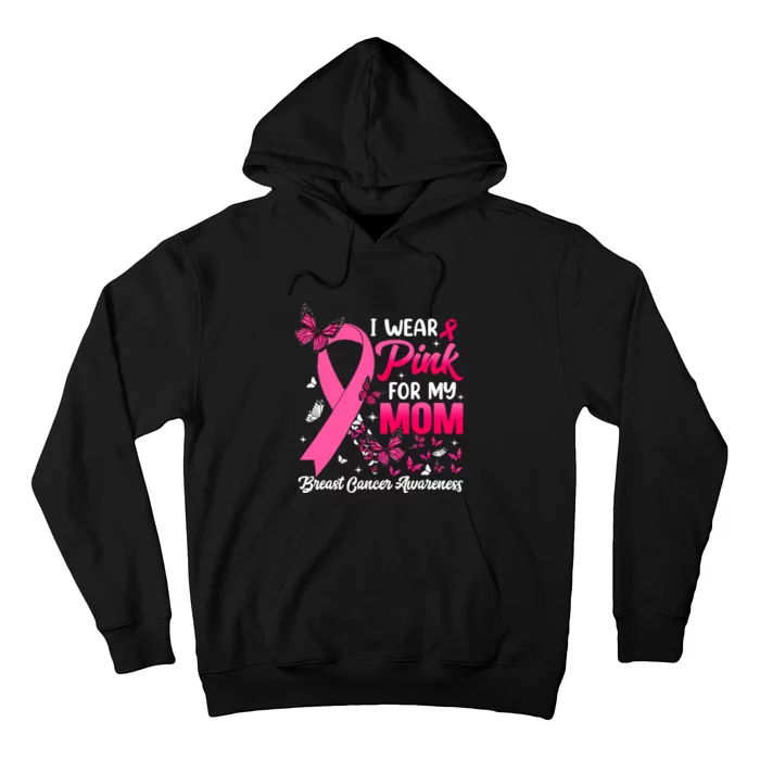 Women I Wear Pink For My Mom Butterfly Breast Cancer Awareness Gift Hoodie