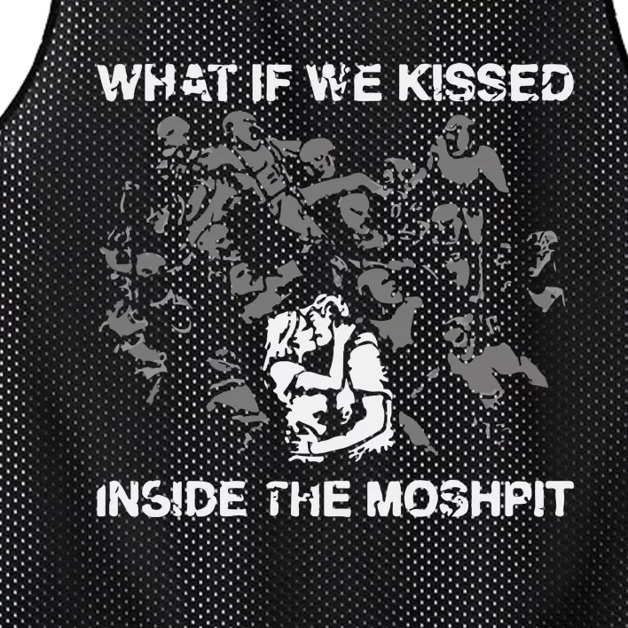 What If We Kissed At The Moshpit Mesh Reversible Basketball Jersey Tank