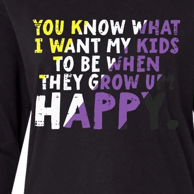 What I Want My Grow Up Happy Enby Pride Flag Womens Cotton Relaxed Long Sleeve T-Shirt