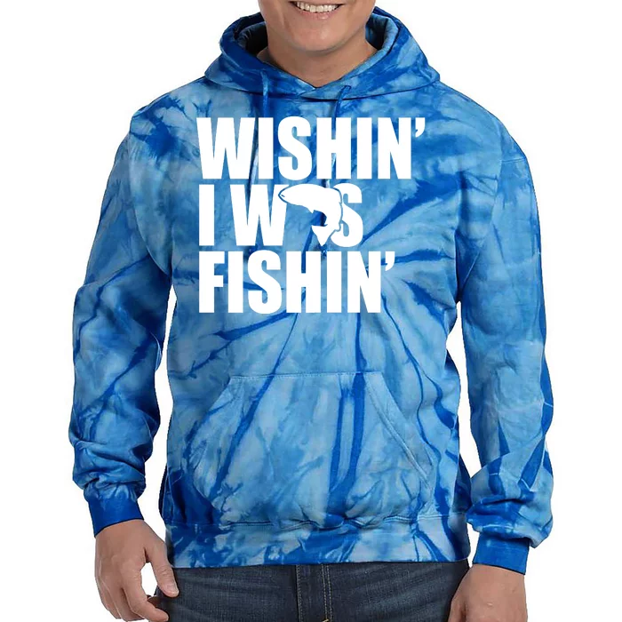 Wishin I Was Fishin Tie Dye Hoodie