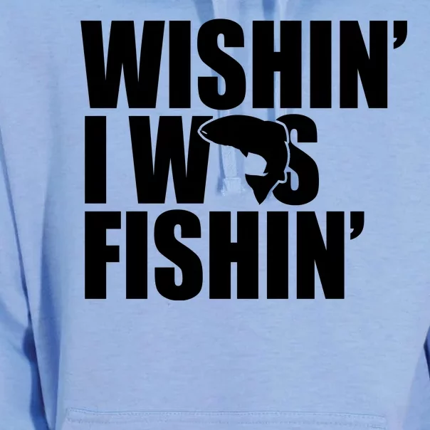 Wishin I Was Fishin Unisex Surf Hoodie