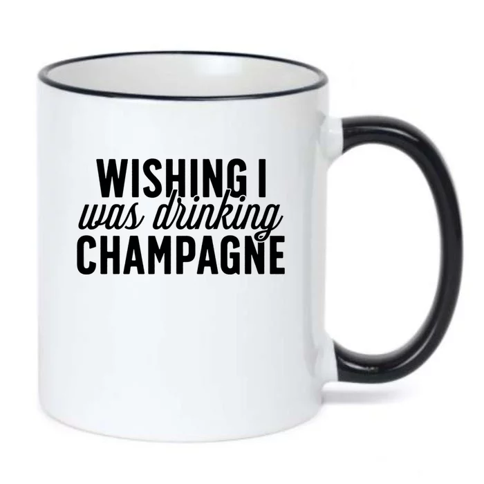 Wishing I Was Ing Champagne Funny Gift Cute Gift Black Color Changing Mug