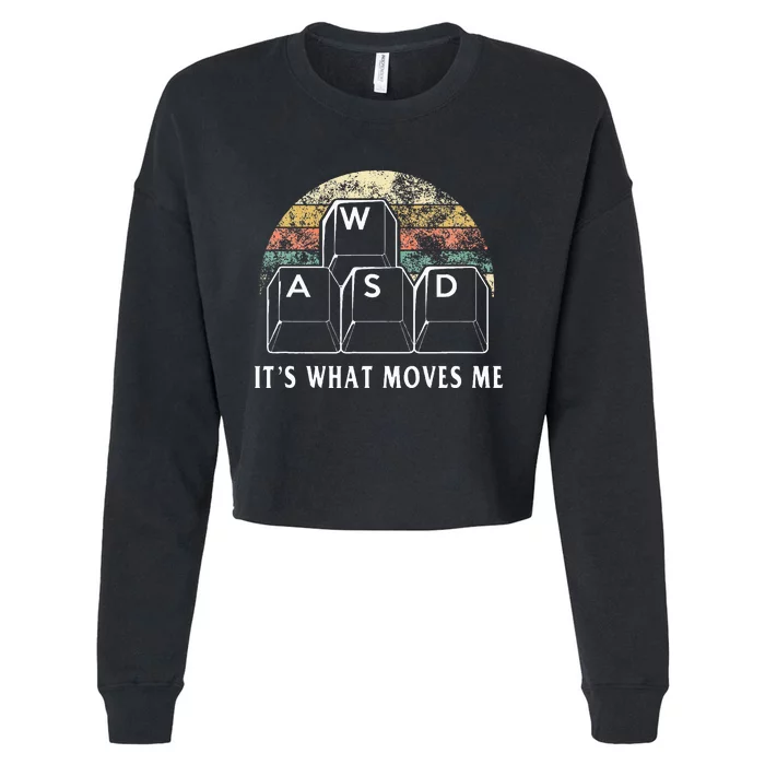 Wasd ItS What Moves Me Funny Pc Gamer Computer Nerd Gift Cropped Pullover Crew