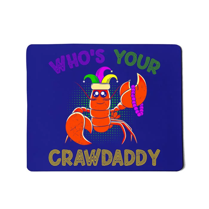 Who Is Your Crawdaddy Crawfish Mardi Gras Festival Funny Gift Mousepad