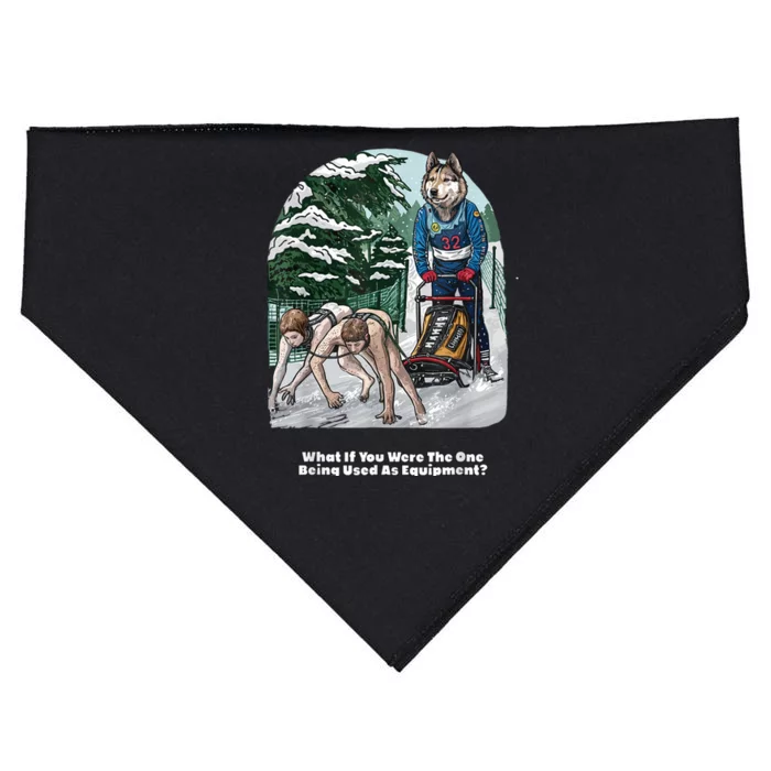 What If You Were The One Being Used As Equipment USA-Made Doggie Bandana