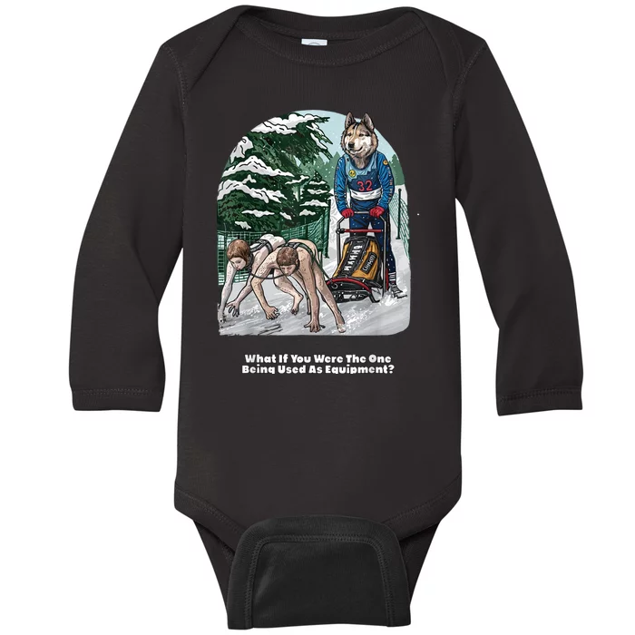 What If You Were The One Being Used As Equipment Baby Long Sleeve Bodysuit