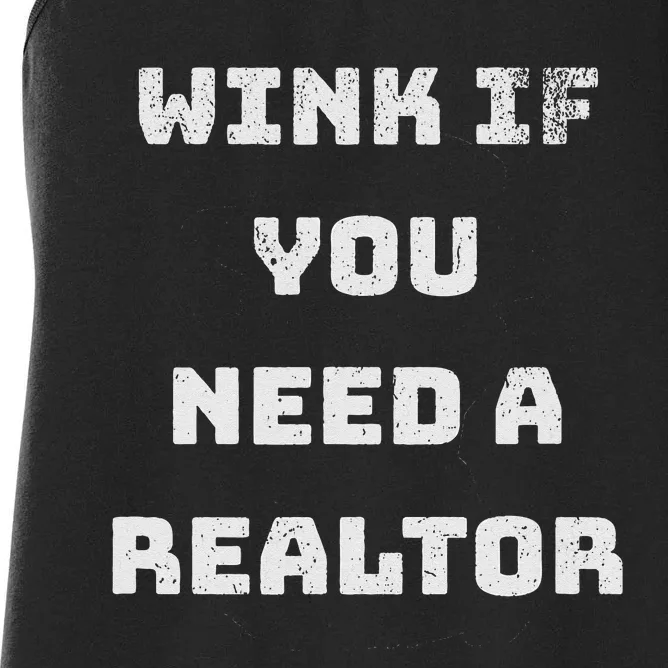 Wink If You Need A Realtor Real Estate Agent Realtor Women's Racerback Tank